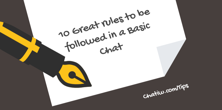 10 Great rules to be followed in a Basic Chat